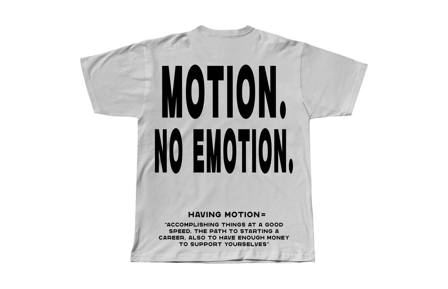 Motion. No Emotion White Tee