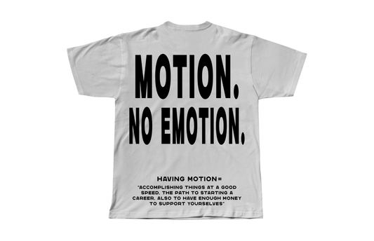 Motion. No Emotion White Tee